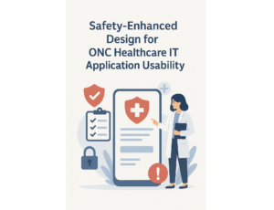 Safety-Enhanced Design certification process infographic showing usability testing workflow for healthcare software